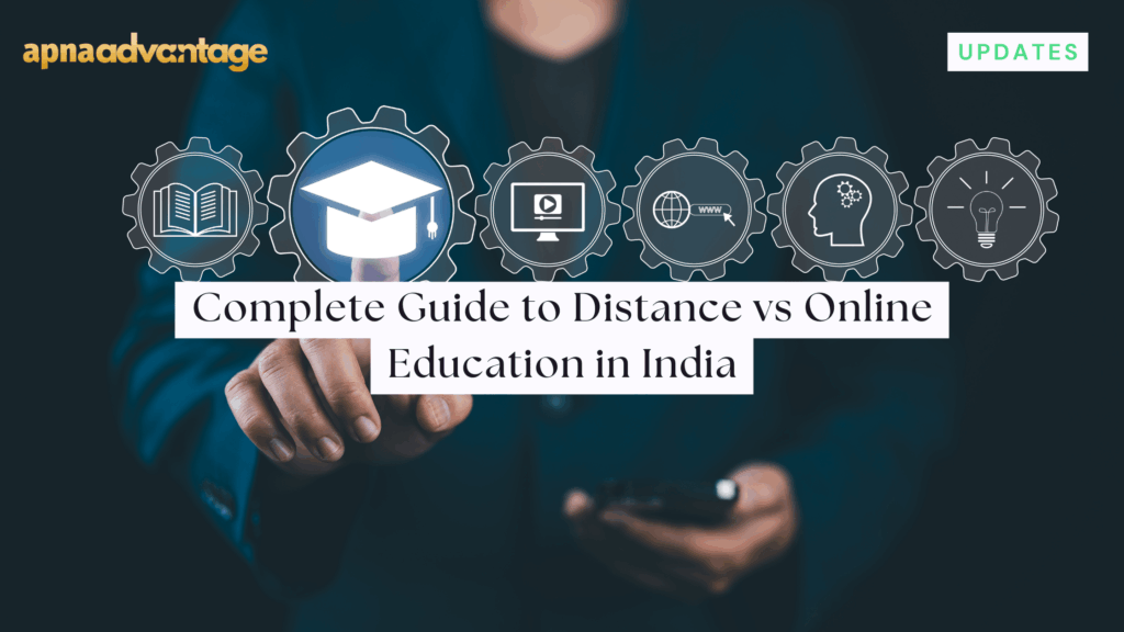 Complete Guide to Distance vs Online Education in India