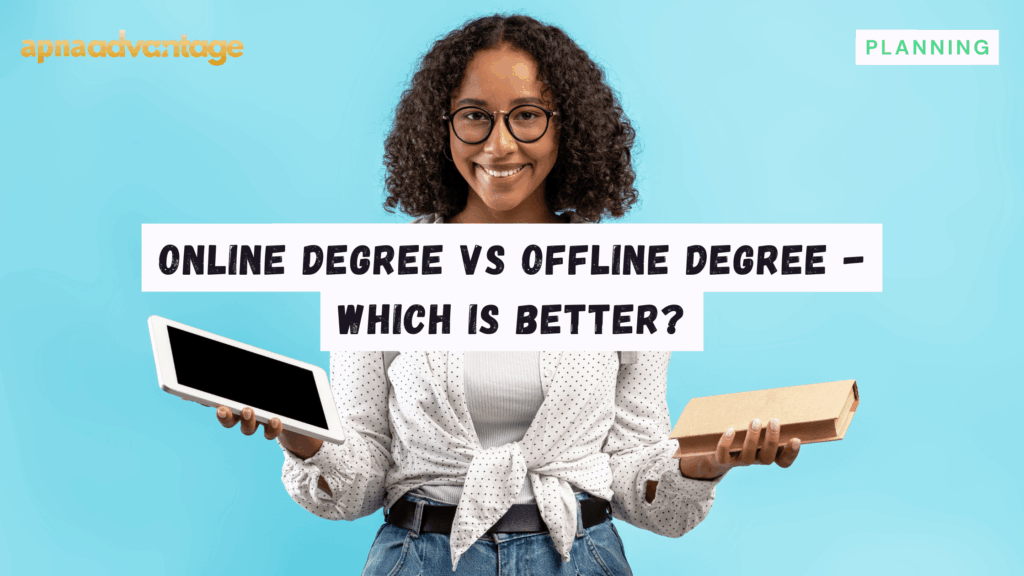 Online Degree vs Offline Degree - Which is better?